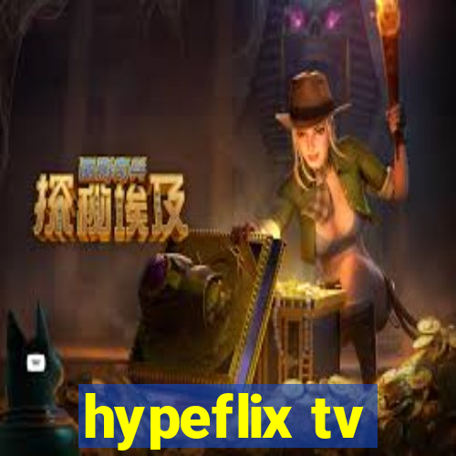 hypeflix tv
